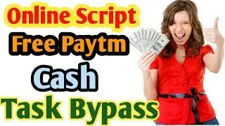 Online Script l Task Bypass l Free Earn Paytn Cash ! ऑनलाइन स्क्रिप्ट बाईपास ! 9xx Tech l