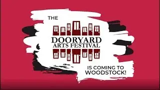 The 10th Anniversary Dooryard Arts Festival, July 18-19-20, 2019