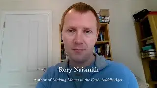 University of Cambridge Professor Rory Naismith on Money in Medieval Europe