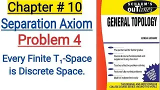 Every Finite T₁-Space is a Discrete Space | Schaum's Topology Chapter 10 Problem 4 Explained!