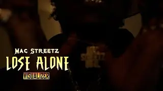Mac Streetz - Lose Alone (визуализатор)