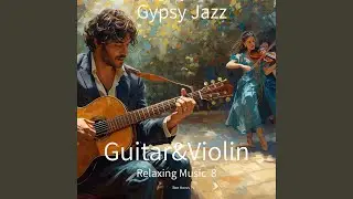 Relaxing Music 8 Gypsy Jazz
