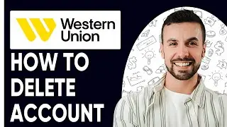 How To Delete Western Union Account