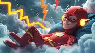 Flash Lightning Super Hero Sleep Music Fast Deep Asleep Relax Meditation Sleepy Sounds Sleepytime