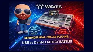 Плагины Behringer Wing + Waves: битва задержек USB и Dante!
