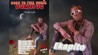 Dum Fi ft Yona King - Ekapito Official Ateso Music Audio #foryou 