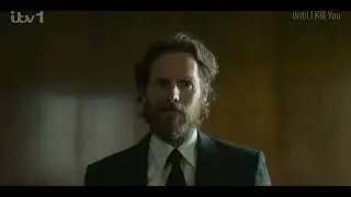 Until I Kill You, streaming now on ITVX