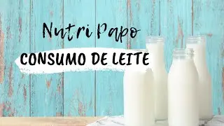 NUTRI PAPO | LEITE DE VACA