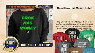 Good Grok Has Money T-Shirt