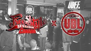 RECAP: UBL // FREESTYLE SESSION CANADA // UDEF x SILVERBACK BBOY EVENTS x MONSTER ENERGY