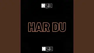 Har du (Radio Edit)