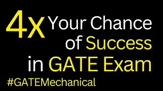 Increase Your Chances of Success in GATE Mechanical Exam By 4 Times #GATEMechanical #gateXE