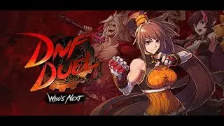 DNF Duel Story Mode & Combat Action &mdash; Let's Go! | LIVE