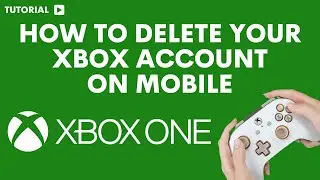 How to delete your Xbox account on mobile