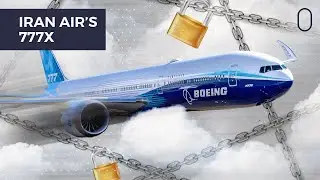 What Happened To Iran Air&rsquo;s Boeing 777X Order?