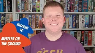 Welcome to Meeples On The Ground!