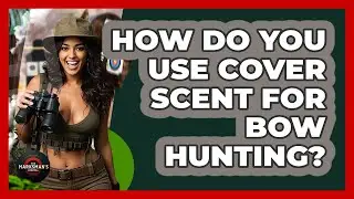 How Do You Use Cover Scent For Bow Hunting? - The Marksman's Journal