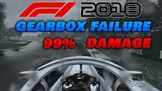 F1 2018 GEARBOX FAILURE 99% DAMAGE
