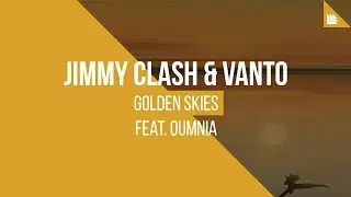 Jimmy Clash & Vanto feat. Oumnia - Golden Skies
