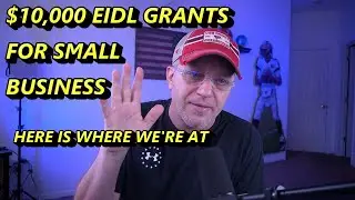 10K EIDL GRANTS IN 2022 UPDATE