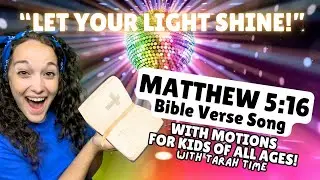 Matthew 5:16 Bible Verse Song with Motions for Preschool and Kids with Tarah Time!