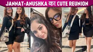 KKK 12 Fame Jannat - Anushka Hue REUNITE, Dono Ne Kia TWIN, Excitement Ko Kia Fans Ke Sath Share