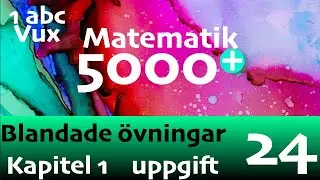 Matematik 5000+ 1abc Blandade övningar 1 uppgift 24