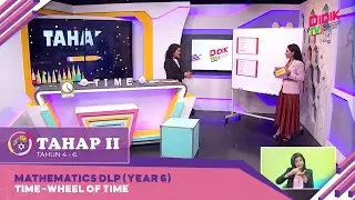 Tahap II (2022) - Klip | Mathematics DLP (Year 6): Time - Wheel Of Time