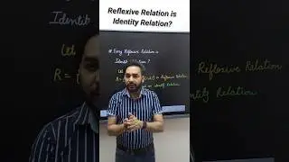 Reflexive Relation is Identity Relation?? #maths #class12maths #cbse #allaboutmathematics