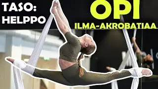 Helppoja ILMA-AKROBATIA harjoitteita - AERIAL SILKS eli KANGAS