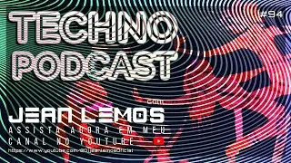 Techno Podcast #94 By Jean Lemos [Studio Mix] #rawtechno #technopodcast #technomusic