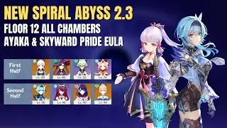 NEW Spiral Abyss 2.3 | Ayaka & Eula - Floor 12 All Chambers (9 Stars) | Genshin Impact