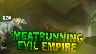 MEAT RUN EVIL EMPIRE Ark: Official PVP