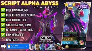 Update!! Script Skin Alpha Abyss - No Password | Full Effect Voice | Patch Terbaru