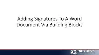 Adding Signatures To A Word Document Via Building Blocks