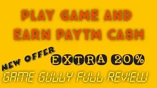 Play Game And Earn Paytm Cash||Game Gully New Offer||Game Gully Full Review