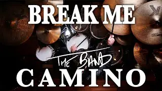 THE BAND CAMINO - Break Me (