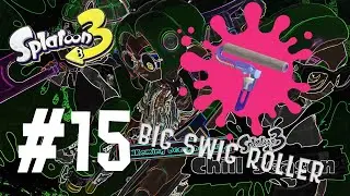 Splatoon 3 - Episode 15 - Big Swig Roller showcase!