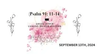 Angels Are Our Senses. Sept 13, 2024