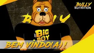 BEM VINDO(A) AO NOSSO CANAL BULLY NUTRITION