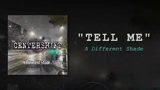 CENTERSHIFT - Tell Me (Official Audio)