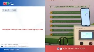 Nam Định: Khai mạc cuộc thi KHKT v&agrave; Ng&agrave;y hội STEM | NTV