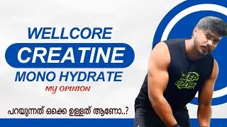 Wellcore Creatine Monohydrate Review Malayalam:My Experience Benefits&Side Effects