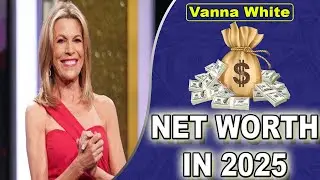 Vanna White Net Worth 2025 - Vanna White&rsquo;s SHOCKING Net Worth in 2025 You Won&rsquo;t Believe Her Fortune!