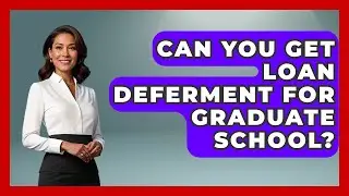 Can You Get Loan Deferment for Graduate School? | The Student Loan Pros News