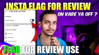 flag for review instagram on rakhe ya off | Instagram flag for review kay hai 