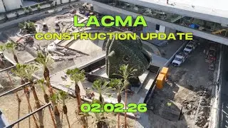 NEW LACMA CONSTRUCTION UPDATE (02.02.26)