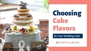 The Complete Guide to Wedding Cake Flavors