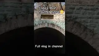 Tunnel no 33 #haunted #place #hauntedplace  #gstravlogs #