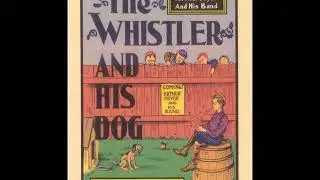 Arthur Pryor Band - The Whistler And His Dog 1913 Harry Macdonough